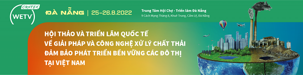 Hội thảo và Triển lãm quốc tế về giải pháp và công nghệ xử lý chất thải đảm bảo phát triển bền vững các đô thị tại Việt Nam (WETV Confex)