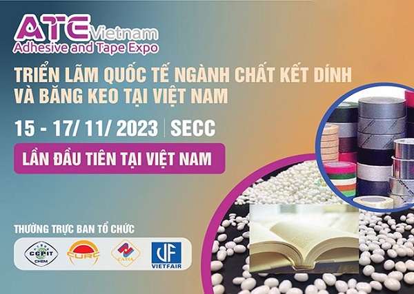 riển lãm quốc tế ngành Chất kết dính và Băng keo tại Việt Nam- ADHESIVES & TAPE EXPO VIETNAM 2023