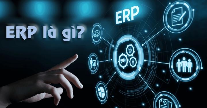 ERP và phương pháp nâng cao hiệu quả quản trị doanh nghiệp