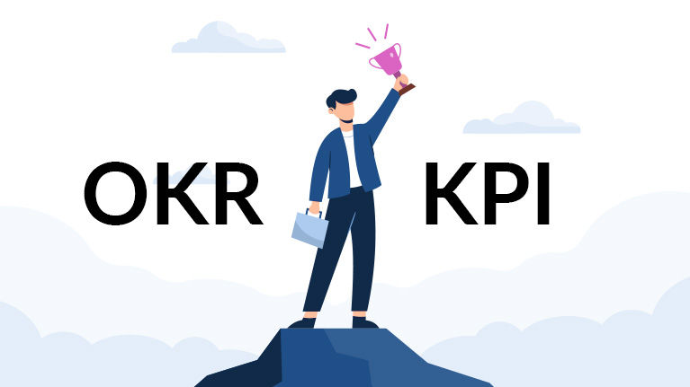 OKR và KPI: Hiểu rõ để quản trị Doanh nghiệp hiệu quả